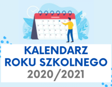 KALENDARZ ROKU SZKOLNEGO 2020/2021