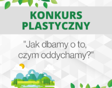 Konkurs plastyczny   „Jak dbamy o to, czym oddychamy?”.