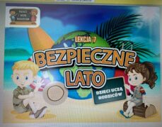 „Bezpieczne Lato”- Dzieci uczą rodziców.