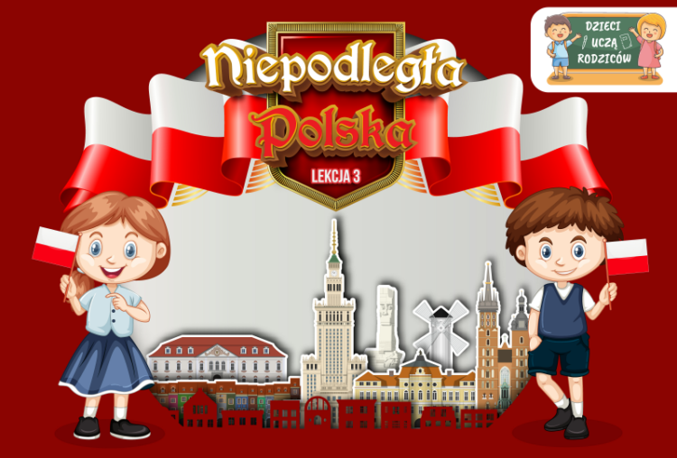 Lekcja 3 – Niepodległa Polska | Szkoła Podstawowa im. Juliana Tuwima w