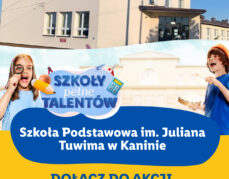 Zapraszamy do udziału w Akcji -Szkoły Pełne Talentów.