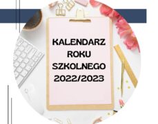 KALENDARZ ROKU SZKOLNEGO 2022/2023