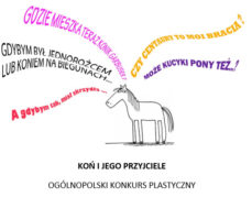 ,, KOŃ I JEGO PRZYJACIELE” -OGÓLNOPOLSKI KONKURS PLASTYCZNY