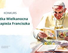 Konkursu plastyczny „Kartka Wielkanocna do Papieża Franciszka”