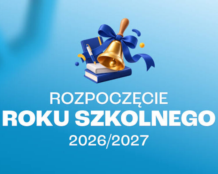   Rozpoczęcie roku szkolnego 2026/2027